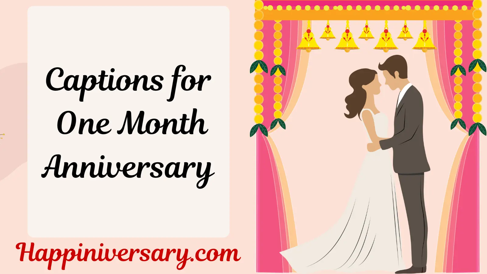 Captions for One Month Anniversary