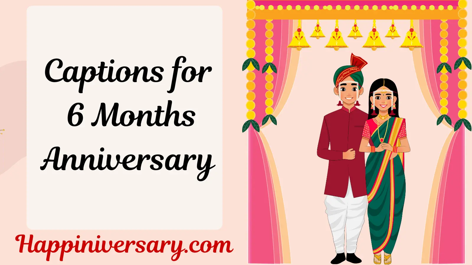 Captions for 6 Months Anniversary