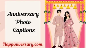 Anniversary Photo Captions
