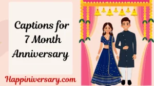 Captions for 7 Month Anniversary
